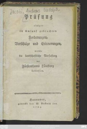 Prüfung einiger in Umlauf gebrachten Forderungen, Vorschläge und Erinnerungen, welche die landschaftliche Verfassung des Fürstenthums Lüneburg betreffen