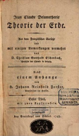 Jean Claude Delametherie Theorie der Erde : nebst einem Anhange, 1 : mit zwey Kupfertafeln
