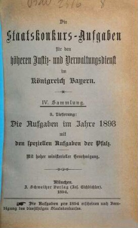 Die Staatskonkurs-Aufgaben für den höheren Justiz- und Verwaltungsdienst im Königreich Bayern. 3. 1893 (1894)