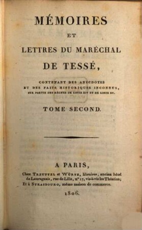 Mémoires et lettres du Maréchal de Tessé : contenant des anecdotes et des faits historiques inconnus, sur partie de règnes de Louis XIV et de Louis XV .... T. 2