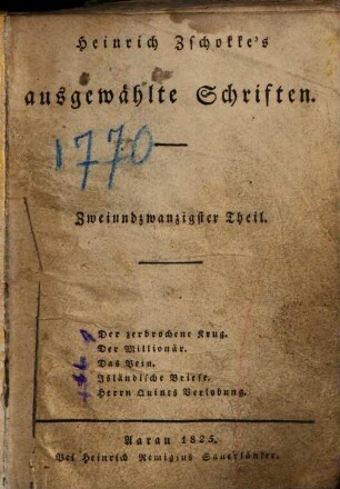 Heinrich Zschokke's ausgewählte Schriften, 22. Der zerbrochene Krug [u.a.]