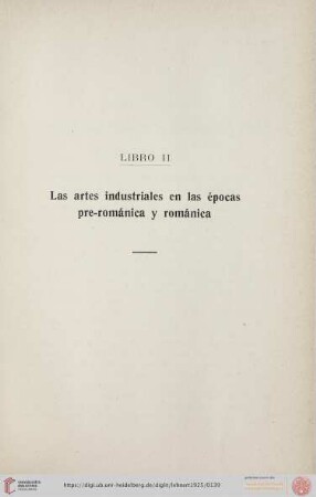 Libro II. Las artes industriales en las épocas pre-románica y románica