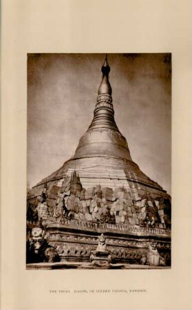 The Shoay Dagon, or Golden Pagoda, Rangoon