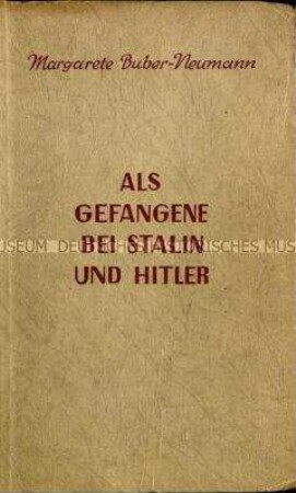 Autobiografie der Publizistin Margarete Buber-Neumann