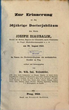 Zur Erinnerung an das 50jährig Doctorjubilaeum des H. Jos. Diaubalik