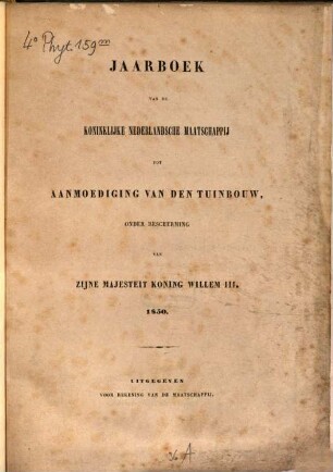 Jaarboek der Koninklijke Nederlandsche Maatschappij tot Aanmoediging van den Tuinbouw. 1850