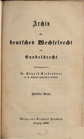 Archiv für deutsches Wechselrecht und Handelsrecht, 12. 1863