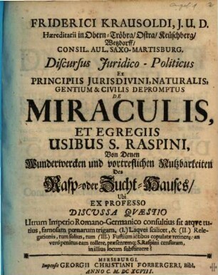 Friderici Krausoldi Discursus iuridico-politicus de miraculis et egregiis usibus S. Raspini