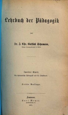 Lehrbuch der Pädagogik, 2. Die systematische Pädagogik und die Schulkunde