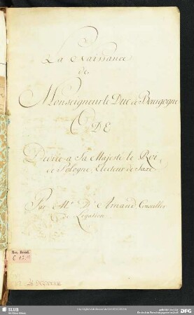 [Mscr.Dresd.C.1.c.10:] La Naissance de Monseigneur le Duc de Bourgogne