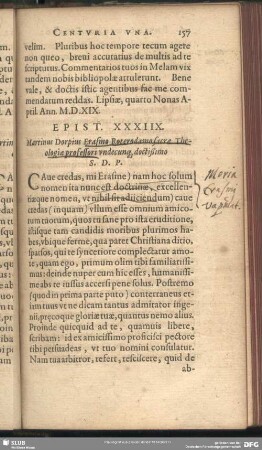 Epist. XXXIIX. Martinus Dorpius Erasmo Roterodamo sacrae Theologiae professori undecunq[ue] doctißimo S.D.P.
