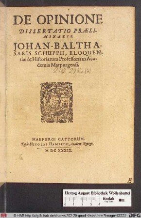 De Opinione Dissertatio Praeliminaris. Johan-Balthasaris Schuppii ...