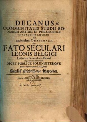 Decanus Communitatis studii Bonarum Artium et Philosophiae in Academia Lipsiensi ad audiendam orationem de fato seculari leonis Belgici ... invitat ... : [insunt aliqua de fatis rerumpublicarum]