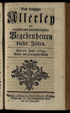 Den 26. Jun. 1764. Sechs und zwanzigstes Stück.