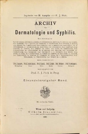 Archiv für Dermatologie und Syphilis : Kongressorgan d. Deutschen Dermatologischen Gesellschaft. 41. 1897