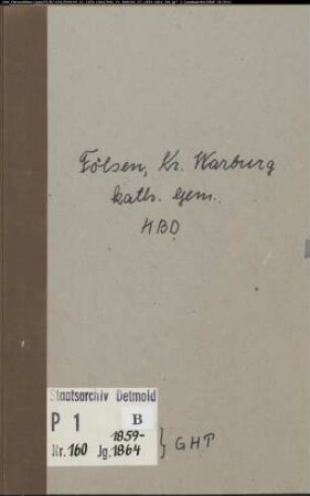 Kirchenbuchduplikat der katholischen Gemeinde Fölsen, Kreis Warburg (GHT 1859-1864) (Gemeinde: Katholische Gemeinde Fölsen)
