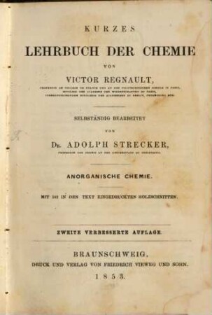 Regnault-Strecker's kurzes Lehrbuch der Chemie : in zwei Theilen. 1, Anorganische Chemie