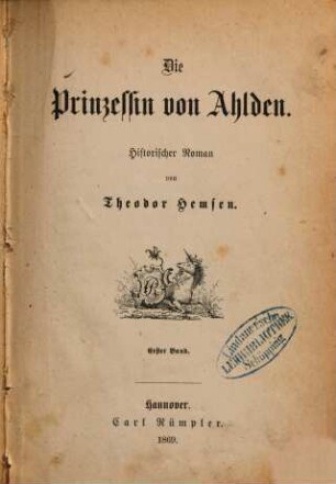 Die Prinzessin von Ahlden : historischer Roman. 1. Band, [Jugendliebe ; 1]