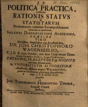 Politica practica, exhibens rationis status et statistarum moderatorum omnium rerumpublicarum naturam et qualitates