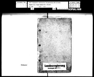 Alte Aufschrift: "Auf derer Herrn Geheimen Räthe Verordnung abgelassene Schreiben"