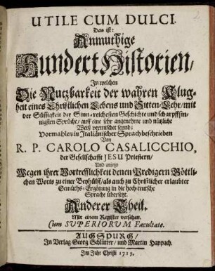 T. 2: Utile Cum Dulci. Das ist: Anmuthige Hundert Historien. Anderer Theil