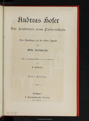 Andreas Hofer : der Sandwirt vom Passeyrthale : eine Erzählung für die reifere Jugend