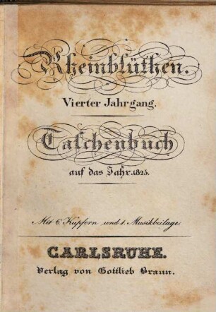 Rheinblüthen : Taschenbuch auf das Jahr ... 4, 4. 1825