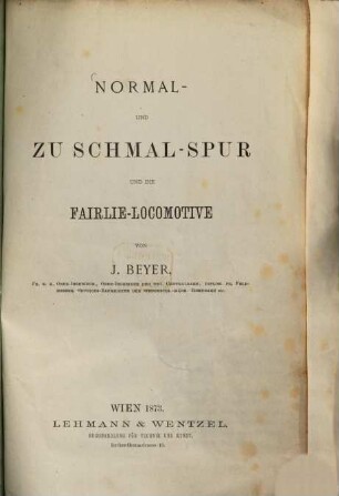 Normal- und Zu-Schmal-Spur und die Fairlie-Lokomotive