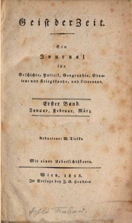 Geist der Zeit : ein Journal für Geschichte, Politik, Geographie, Staaten- und Kriegskunde und Literatur. 1823,1 = Jan. - März