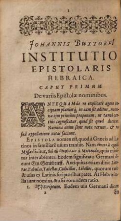 Johannis Buxtorfi[i] Institutio Epistolaris Hebraica, Sive De conscribendis Epistolis Hebraicis Liber : cum Epistolarum Hebraicarum Centuria, Ex quibus quinquaginta punctatæ, Latinè explicatæ & Notis illustratæ sunt