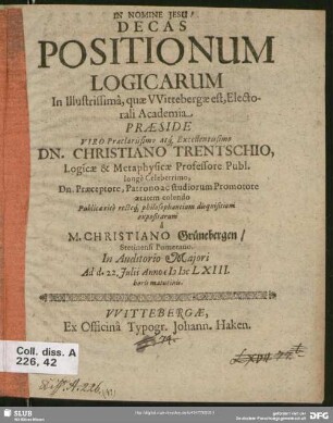 Decas Positionum Logicarum : Ad d. 22. Iulii Anno MDCLXIII.