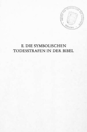 II. DIE SYMBOLISCHEN TODESTRAFEN IN DER BIBEL