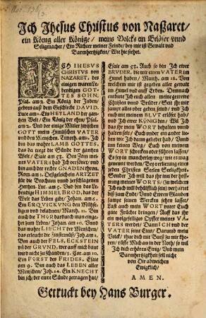 Ich, Jhesus Christus von Naßaret, ein König aller Könige, meins Volcks ein Erlöser unnd Seligmacher ... Wie hie stehet