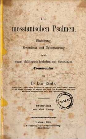 Die messianischen Psalmen : Einleitung, Grundtext und Übersetzung nebst einem philologisch-kritischen und historischen Commentar, 2