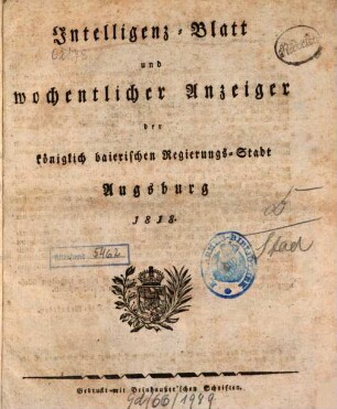 Intelligenz-Blatt und wöchentlicher Anzeiger der königlich baierischen Stadt Augsburg. 1818