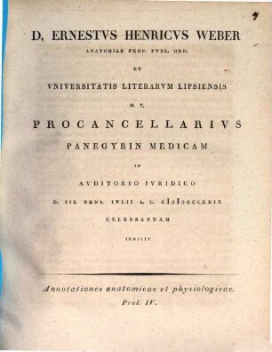 Annotationes anatomicae et physiologicae : D. Ernestus Henricus Weber ... procancellarius panegyrin medicam ... indicit. 4