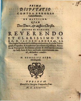 Prima disputatio Contra Errores Calvinistarum De baptismo