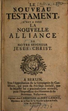 Le Nouveau Testament, C'Est A Dire La Nouvelle Alliance De Notre Seigneur Jésus-Christ