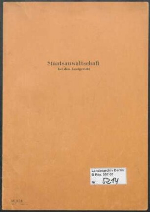 Geschäftsverteilung und allgemeine Unterlagen der Abteilung 5 ("Arbeitsgruppe RSHA") der Staatsanwaltschaft bei dem Kammergericht Berlin
