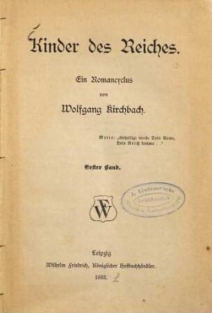Kinder des Reiches : Ein Romancyclus von Wolfgang Kirchbach, 1