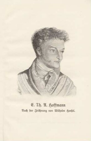 E. Th. A. Hoffmann Nach der Zeichnung von Wilhelm Hensel