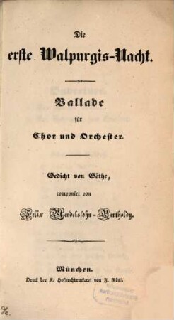 Die erste Walpurgis-Nacht : Ballade für Chor und Orchester