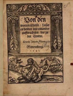Von den worten Christi, Lasset es beides mit einander auffwachsen, bis zu der Erndte