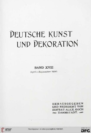 18: Deutsche Kunst und Dekoration: illustr. Monatshefte für moderne Malerei, Plastik, Architektur, Wohnungskunst u. künstlerisches Frauen-Arbeiten