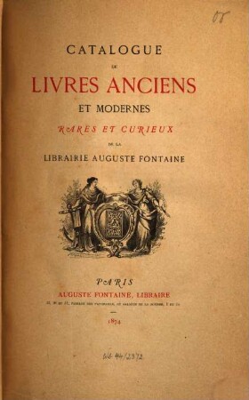 Catalogue de livres anciens et modernes, rares et curieux de la Librairie Auguste Fontaine, 1874