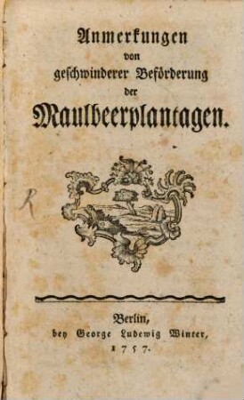 Anmerkungen von geschwinderer Beförderung der Maulbeerplantagen