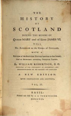 The History Of Scotland During The Reigns Of Queen Mary and of King James VI. Till His Accession to the Crown of England : With A Review of the Scottish History previous to that Period; And an Appendix containing Original Papers. 2