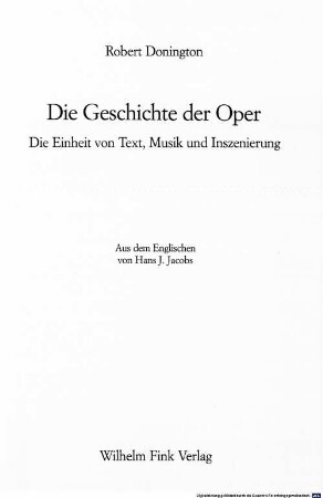 Die Geschichte der Oper : die Einheit von Text, Musik und Inszenierung