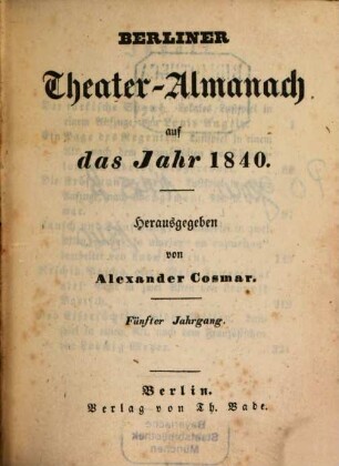 Berliner Theater-Almanach : auf das Jahr ... 5. 1840