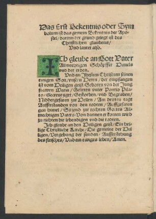 Das Erst Bekentnis oder Symbolum ist das gemein Bekentnis der Apostel/ darinn der grund gelegt ist des Christlichen glaubens/ Und lautet also.